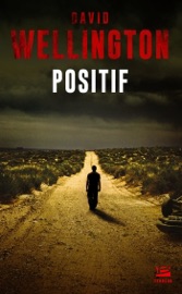 Positif - David Wellington & Benoît Domis