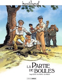 Marcel Pagnol en BD - La partie de boules - Eric Hubsch, Serge Scotto & Éric Stoffel