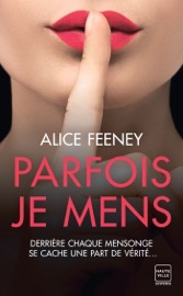 Parfois je mens - Alice Feeney & Françoise Smith