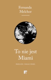 To nie jest Miami - Tomasz Pindel & Fernanda Melchor