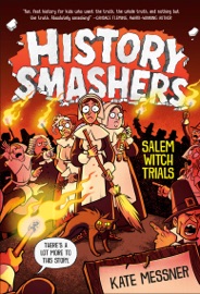 History Smashers: Salem Witch Trials - Kate Messner & Falynn Koch