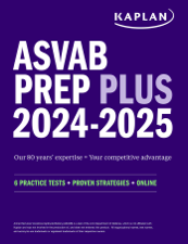 ASVAB Prep Plus 2024-2025:  6 Practice Tests + Proven Strategies + Online + Video - Kaplan Test Prep Cover Art