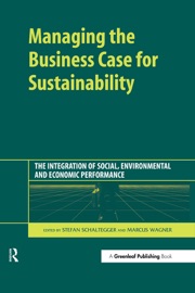 Managing the Business Case for Sustainability - Stefan Schaltegger & Marcus Wagner