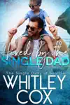 Hired by the Single Dad by Whitley Cox Book Summary, Reviews and Downlod