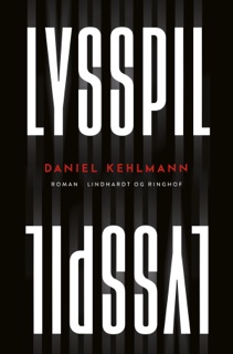 Lysspil by Daniel Kehlmann