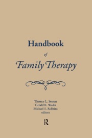 Handbook of Family Therapy Mike Robbins, Thomas L. Sexton, Tom Sexton, Jay Lebow & Gerald Weeks