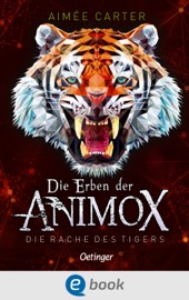 Die Erben der Animox 5. Die Rache des Tigers - Aimée Carter