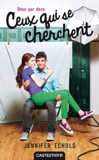Deux par deux, T1 : Ceux qui se cherchent by Jennifer Echols & Marianne Durand