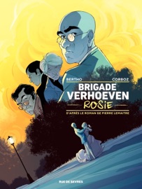 Brigade Verhoeven - Tome 1 - Rosie - Yannick Corboz, Pascal Bertho & Pierre Lemaitre