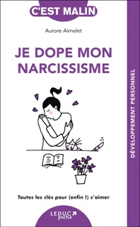 Je dope mon narcissisme, c'est malin by Aurore Aimelet
