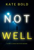 Book Not Well (A Camille Grace FBI Suspense Thriller—Book 3)