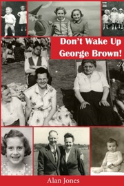 Don't Wake Up George Brown! - Alan Jones