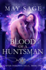 Blood of a Huntsman - May Sage