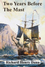 Two Years Before the Mast - Richard Henry Dana, Jr. Cover Art