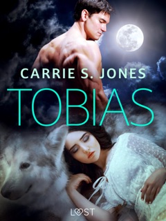 Tobias - Une nouvelle érotique by Carrie S. Jones