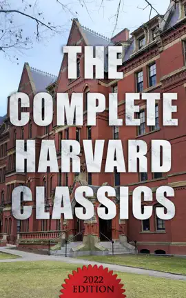 Read: The Complete Harvard Classics (2022 Edition) Book