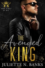 The Avenged King - Juliette N Banks
