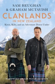 Clanlands in New Zealand - Sam Heughan & Graham McTavish