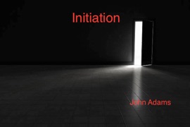 Initiation - John Adams