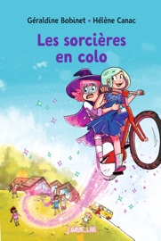 Les sorcières en colo - Géraldine Bobinet & Hélène Canac