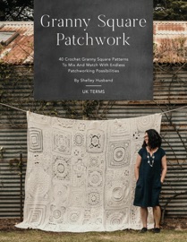 Granny Square Patchwork UK Terms Edition - Shelley Husband