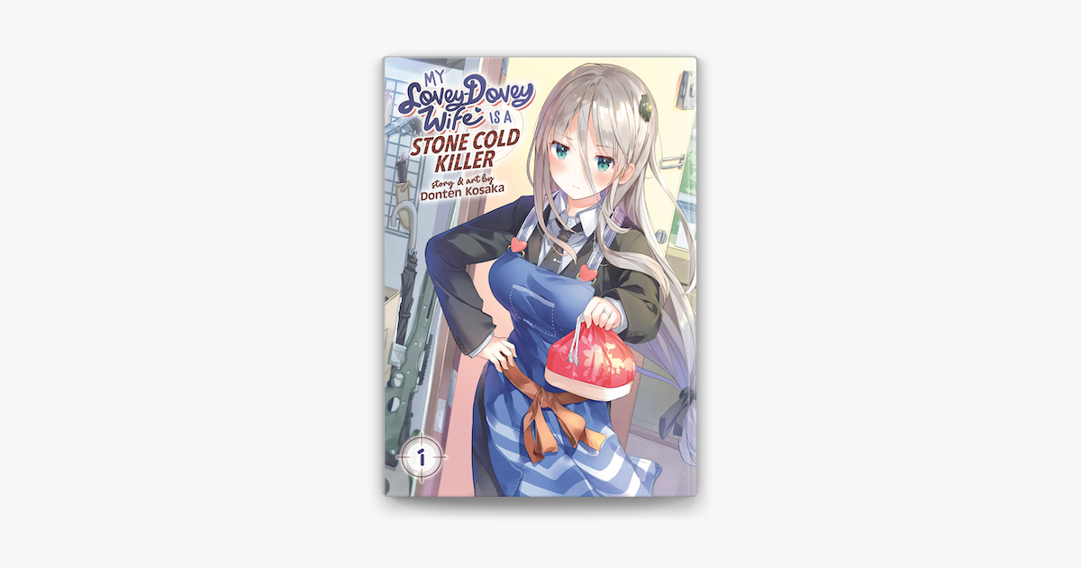 ‎My Lovey-Dovey Wife is a Stone Cold Killer Vol. 1 by Donten Kosaka on - My Wife Is A Stone Cold Killer