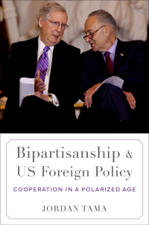 Bipartisanship and US Foreign Policy - Jordan Tama Cover Art