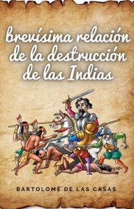 Brevísima relación de la destrucción de las Indias