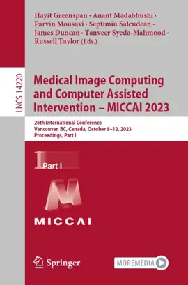Read: Medical Image Computing and Book Computer Assisted Intervention – MICCAI 2023