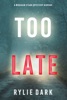 Book Too Late (A Morgan Stark FBI Suspense Thriller—Book 1)