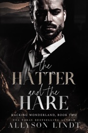 The Hatter and the Hare - Allyson Lindt