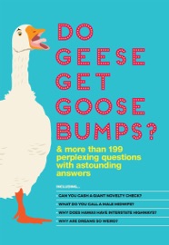 Do Geese Get Goose Bumps? - Bathroom Readers' Institute