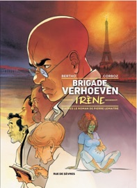Brigade Verhoeven - Tome 2 - Irène - Pascal Bertho & Pierre Lemaitre