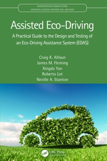 Assisted Eco-Driving by Craig K. Allison, James M. Fleming, Xingda Yan, Roberto Lot & Neville A. Stanton