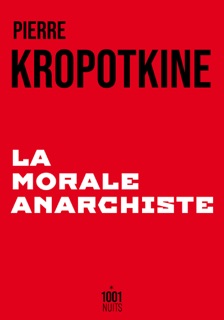 La Morale anarchiste by Pierre Kropotkine