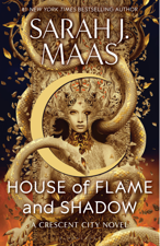 House of Flame and Shadow - Sarah J. Maas Cover Art