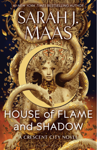 House of Flame and Shadow - Sarah J. Maas Cover Art