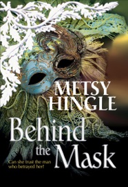 Behind the Mask - Metsy Hingle