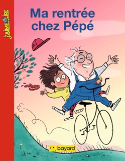 Ma rentrée chez Pépé by Rémi Chaurand & Isabelle Maroger