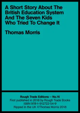Read: A Short Story About the British Education System And Book The Seven Kids Who Tried To Change It