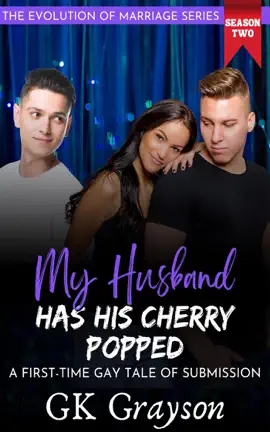 Read: My Husband Has His Cherry Book Popped: A First-Time Gay Tale of Submission