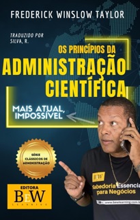 Os Princípios da Administração Científica by Frederick Winslow Taylor