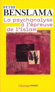 La psychanalyse à l'épreuve de l'Islam by Fethi Benslama
