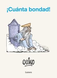 ¡Cuánta bondad! - Quino