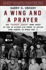 A Wing and a Prayer - Harry H. Crosby Cover Art