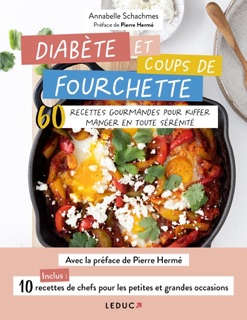 Diabète et coups de fourchette by Annabelle Schachmes & Pierre Herme