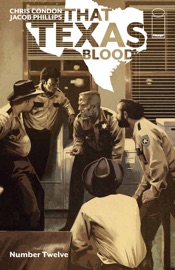 That Texas Blood #12 - Chris Condon & Jacob Phillips