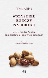 Wszystkie rzeczy na drogę - Tiya Miles