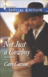 Not Just a Cowboy - Caro Carson