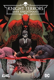 Knight Terrors: Dark Knightmares - Joshua Williamson, Tini Howard, Dan Watters, Michael Conrad, Guillem March, Darko Lafuente, Trevor Hairsine & Leila Leiz